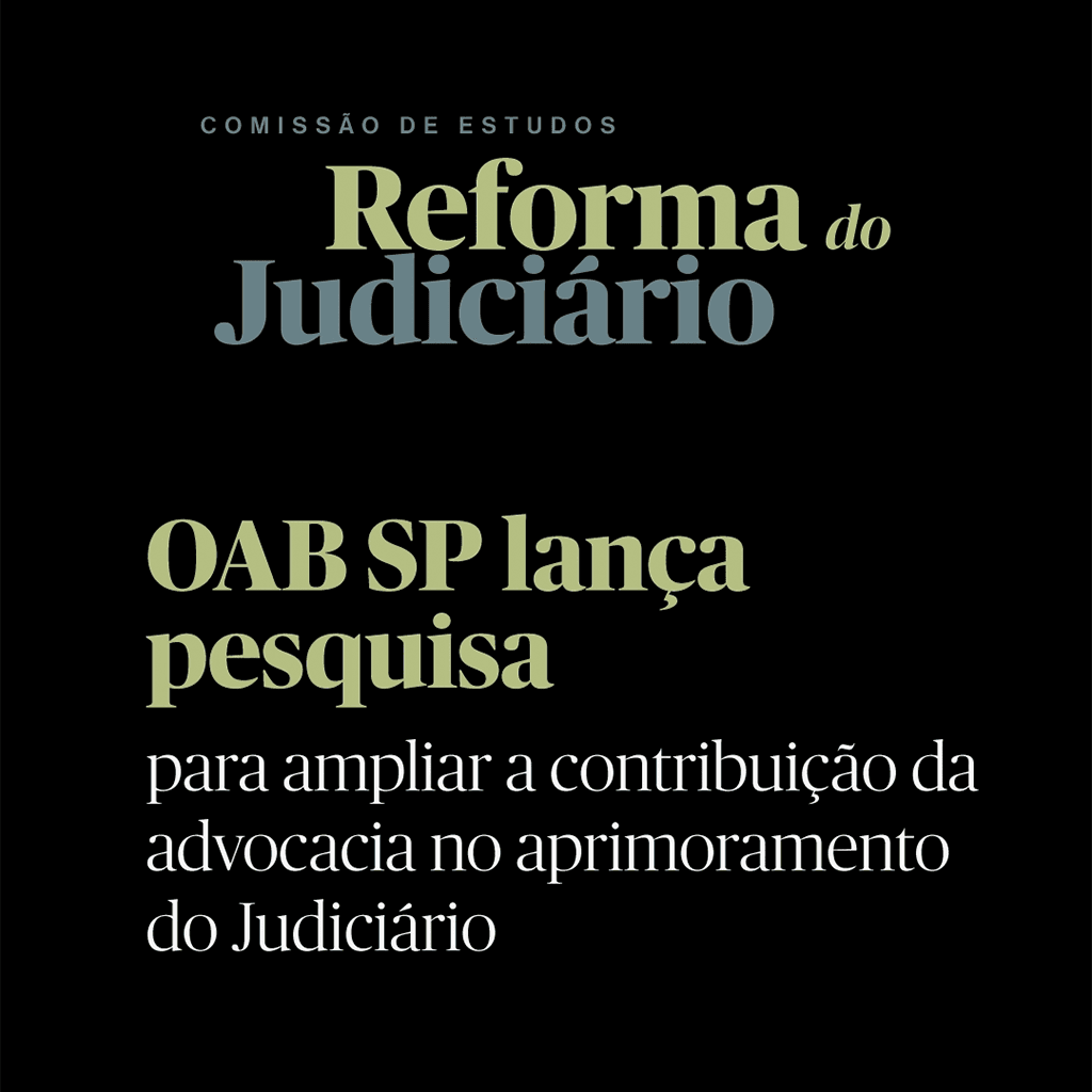Pesquisa OAB SP: Reforma do Judiciário