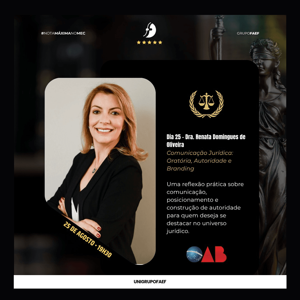 ⚖️ XXIII SEMANA JURÍDICA UNIGRUPOFAEF: Comunicação Jurídica: Oratória, Autoridade e Branding